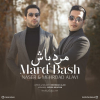 Naser Alavi & Mehrdad Alavi - Mard Bash