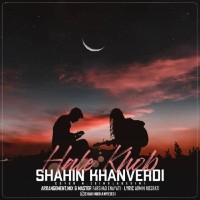 Shahin Khanverdi - Hale Khoob