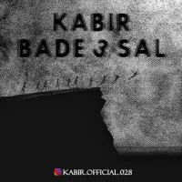 Kabir - Bade 3 Sal