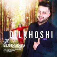 Milad Kheyrkhah - Dilkhoshi