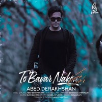Abed Derakhshan - To Bavar Nakon