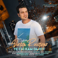 Alireza Roozegar - Ye Chi Kam Dare