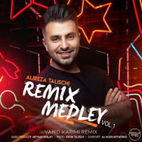 Alireza Talischi - Remix Medley 1