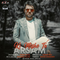 Arsam - Ki Mishe To