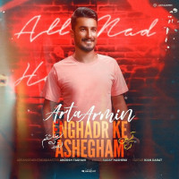 Arta Armin - Enghadr Ke Ashegham