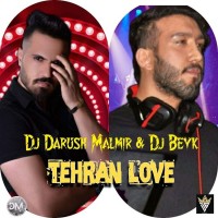 Dj Darush Malmir & Dj Beyk - Tehran Love