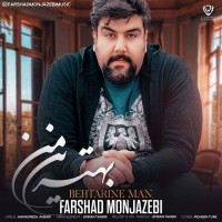 Farshad Monjazebi - Behtarine Man