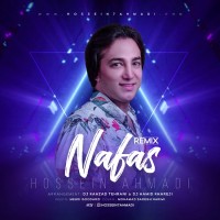 Hossein Ahmadi - Nafas ( Remix )