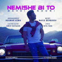 Mehdi Noori - Nemishe Bi To