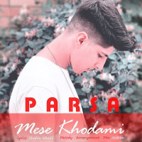 Parsa - Mese Khodami