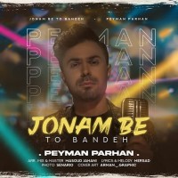 Peyman Parhan - Joonam Be To Bande