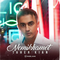 Taher Kian - Nemikhamet
