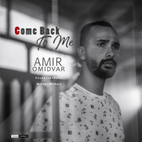 Amir Omidvar - Come Back To Me