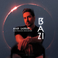 Amir Sarraf - Bazi