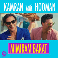 Kamran & Hooman - Mimiram Barat
