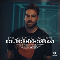 Kourosh Khosravi - Malakeye Ghalbam