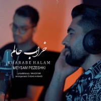 Meysam Pezeshki - Kharabe Halam
