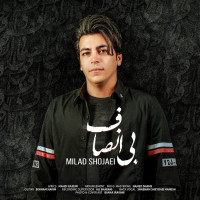 Milad Shojaei - Bi Ensaf