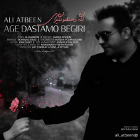 Ali Atbeen - Age Dastamo Begiri