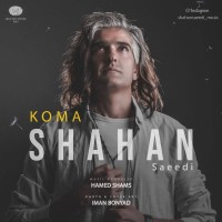 Shahan Saeedi - Koma