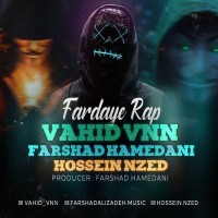 Vahid Vnn & Farshad Hamedani & Hossein Nz - Fardaye Rap