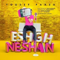Yousef Parsa - Eshgh Neshan