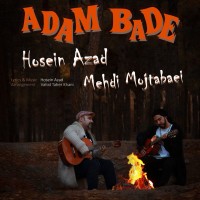 Hosein Azad Ft Mehdi Mojtabaei - Adam Bade