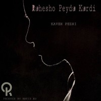 Kaveh Pezhi - Rahesho Peyda Kardi