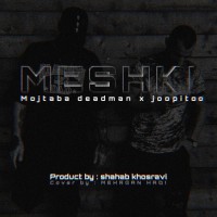 Mojtaba Deadman & Jopitoo - Meshki