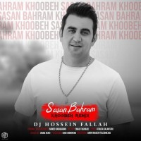 Sasan Bahram - Khoobeh ( Dj Hossein Fallah Remix )