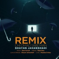 Shayan Jahanshahi - Chi Oomad Sare Man ( Remix )