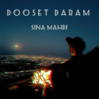 Sina Mahdi - Dooset Daram