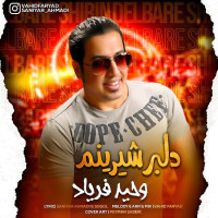 Vahid Faryad - Delbare Shirinam
