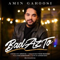 Amin Garoosi - Bad Az To