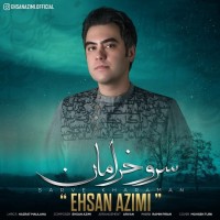 Ehsan Azimi - Sarve Kharaman