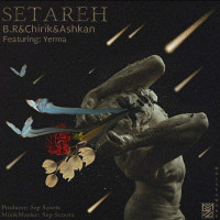 Erfan Chirik & Ashkan Ft B.R - Setareh