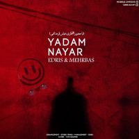 Mehrbas & Abbas Gharedaghi & Edris - Yadam Nayar