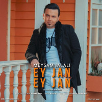 Meysam Jalali - Ey Jan Ey Jan