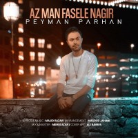 Peyman Parhan - Az Man Fasele Nagir