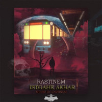 Rastinem - Istgahe Akhar