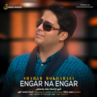 Shahab Bokharaei - Engar Na Engar