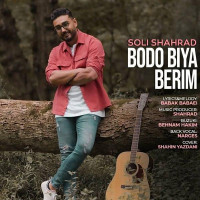 Soli Shahrad - Bodo Biya Berim