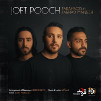 Farahbod Ft Farhad Manesh - Joft Pooch