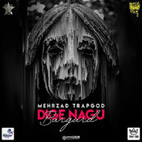 Mehrzad Trapgod - Dige Nagoo Bargard