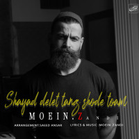 Moein Z - Shayad Delet Tang Shode Toam