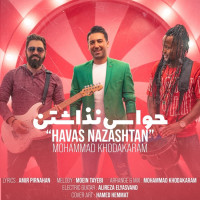Mohammad Khodakaram - Havas Nazashtan