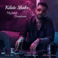 Mojtaba Deadman - Kilide Shahr