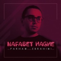 Parham Ebrahimi - Nafaset Haghe