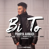 Pourya Ahmadi - Bi To