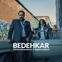 Roham Behmanesh & Babak Hazrati - Bedehkar
